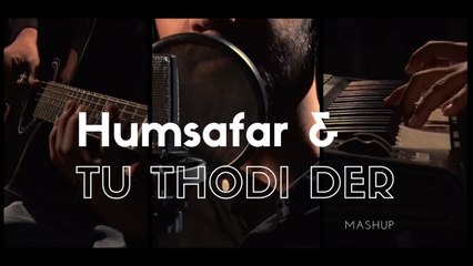 Humsafar & Thodi Der Mashup ¦ Rooh Unplugged Cover ¦ Vivek Singh Ft. Jugal & Sharad