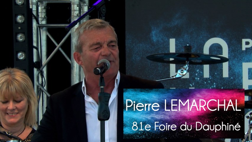 81e Foire du Dauphiné - Nos tendres années, Pierre Lemarchal