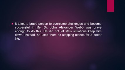 John Alexander Webb MD, Achieving Greatness Against All Odds