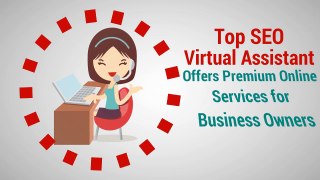 Top SEO Virtual Assistant Offers Premium Online Services for Business Owners