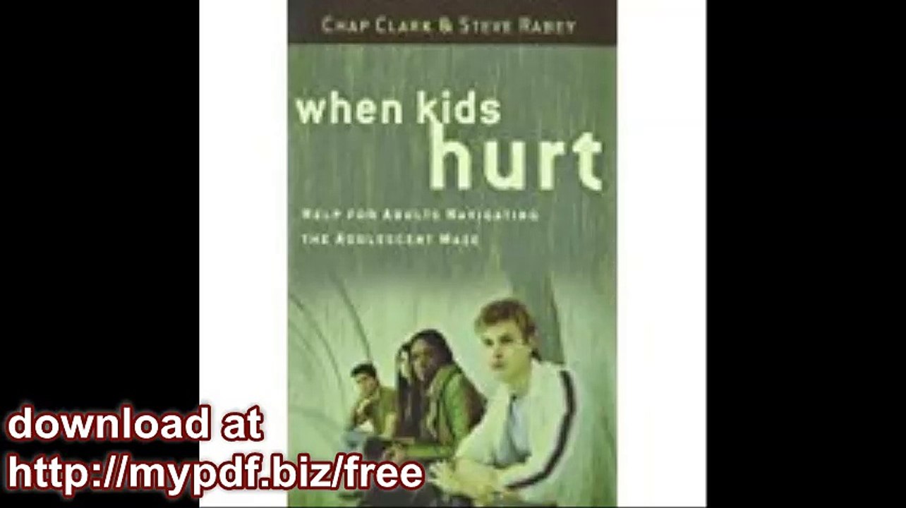 When Kids Hurt Help for Adults Navigating the Adolescent Maze