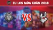 Highlights: G2 vs MSF | G2 Esports vs Misfits Gaming | LCS Châu Âu Mùa Xuân 2018