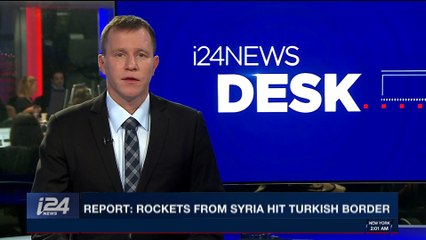 i24NEWS DESK  |  Report :rockets from Syria hit Turkish border | Sunday,, January 21st 2018