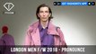 Pronounce London Fashion Week Men Fall 2018 Vibrant Anything-Goes Collection | FashionTV | FTV