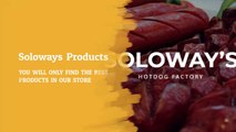 Soloways Products - Soloway Hot Dog Factory Inc.