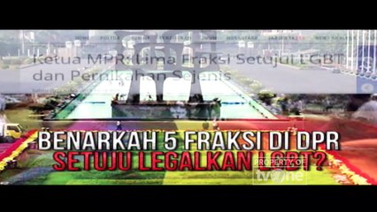 "Benarkah 5 Fraksi di DPR Setuju Legalkan LGBT?" [Part 1] - Apa Kabar Indonesia Malam