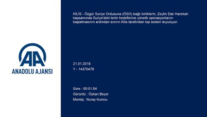 Zeytin Dalı Harekatı - Top sesleri - KİLİS