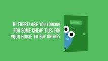 Are you looking for cheap tiles to buy online?