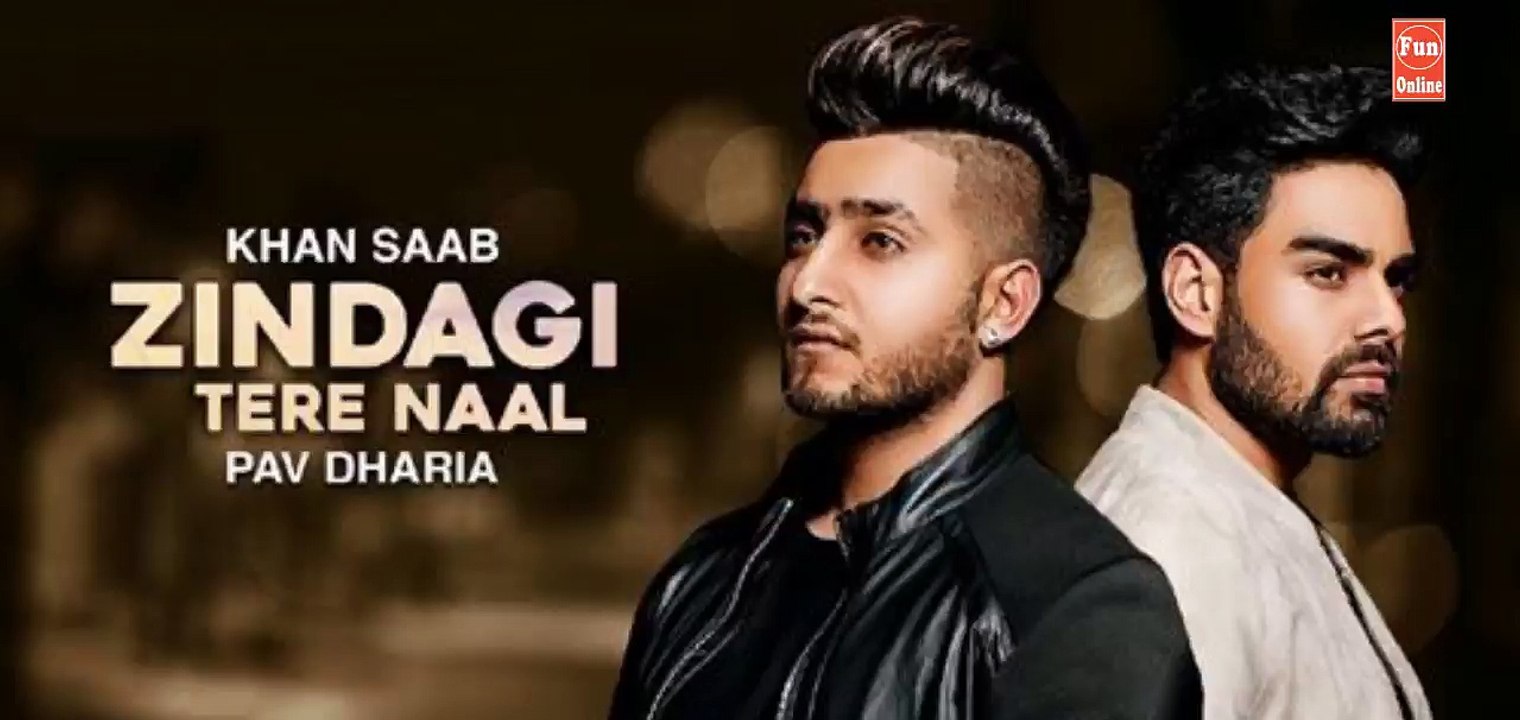 Zindagi Tere Naal - Khan Saab & Pav Dharia | Punjabi Sad Song | Latest Punjabi Songs 2018 fun-online