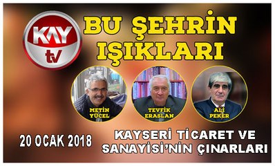 20 OCAK 2018 KAY TV BU ŞEHRİN IŞIKLARI