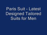 Paris Suit - Latest Designed Tailored Suits for Men