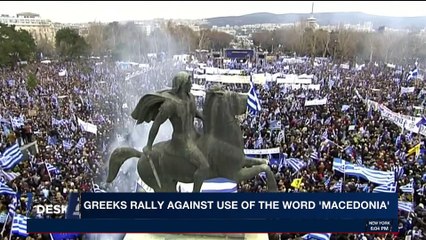 i24NEWS DESK  | Greeks rally against use of the word 'Macedonia' | Sunday, January 21st 2018