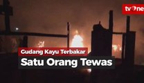 Kebakaran Hanguskan Gudang Kayu dan Warung Kopi, Satu Tewas