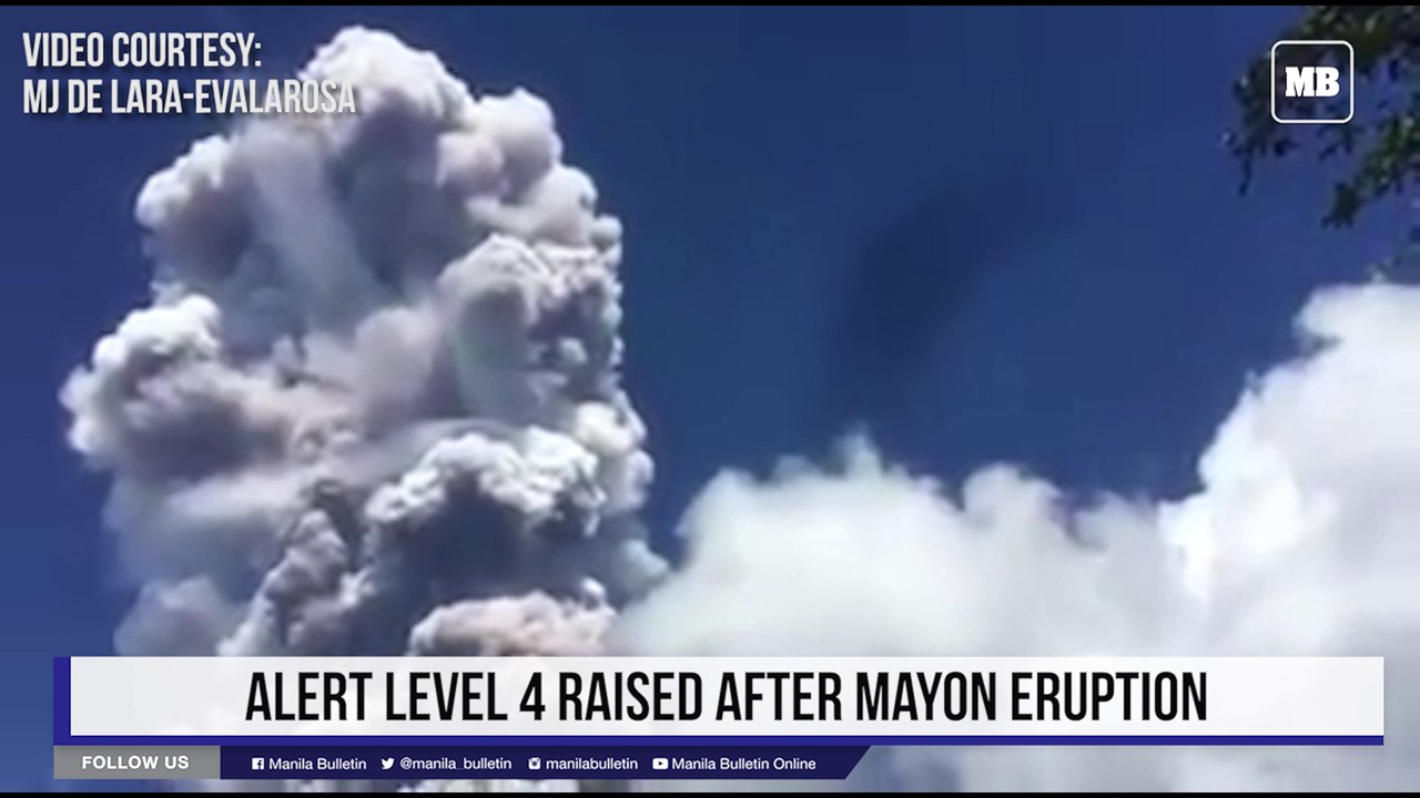 Alert Level 4 raised after Mayon eruption