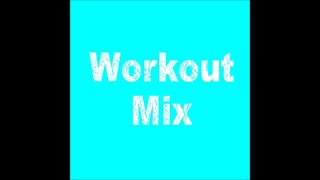 Workout Mix #6