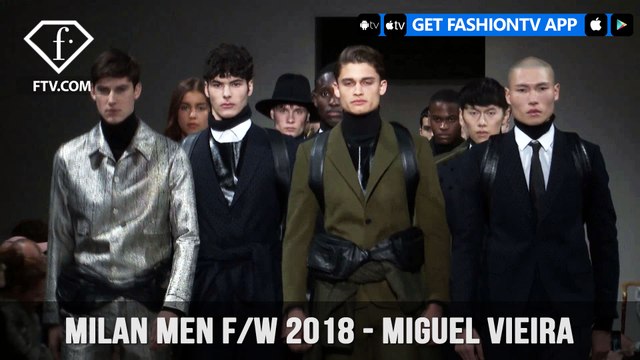 Miguel Vieira Milan Men Fashion Week Fall/Winter 2018 The Journey Collection | FashionTV | FTV