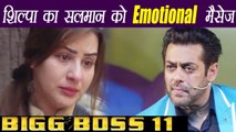 Bigg Boss 11: Shilpa Shinde MISSING Salman Khan, writes EMOTIONAL MESSAGE for him | FilmiBeat