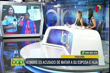 Huaura: hombre es acusado de matar a su esposa e hija