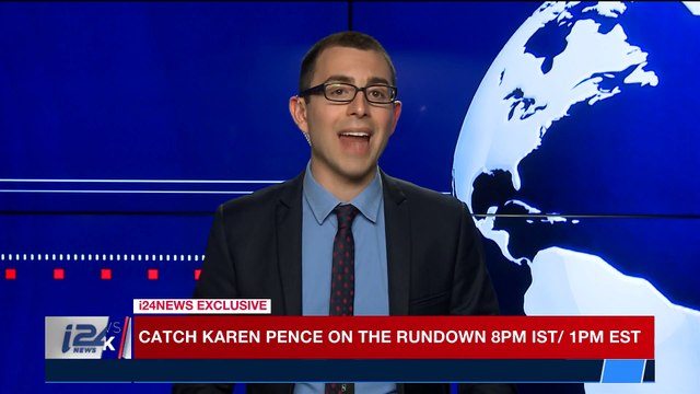 i24NEWS DESK | Catch Karen Pence on The Rundown 8PM Ist/ 1PM Est | Monday, January 22nd 2018