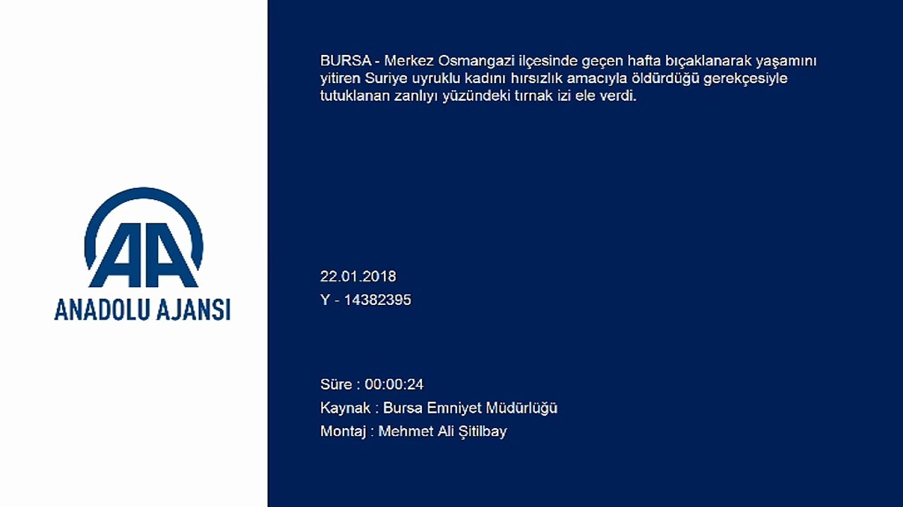 Katil zanlısını yüzündeki 'tırnak izi' ele verdi - BURSA