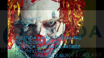 PALYAÇODAN NEDEN KORKAR İNSANLAR?