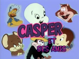 Casper et ses Amis - Generique