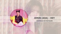 JIMIN (AOA) - Hey Legendado PT | BR