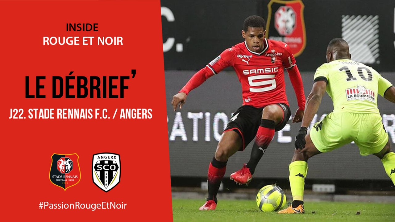 J22. Stade Rennais F.C. / Angers : Le Débrief'