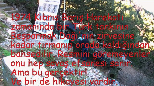 KIBRIS BEŞPARMAK DAĞLARINDAKI TANKIN SIRRI