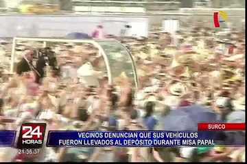 Surco: vecinos denuncian embargo de vehículo durante misa papal