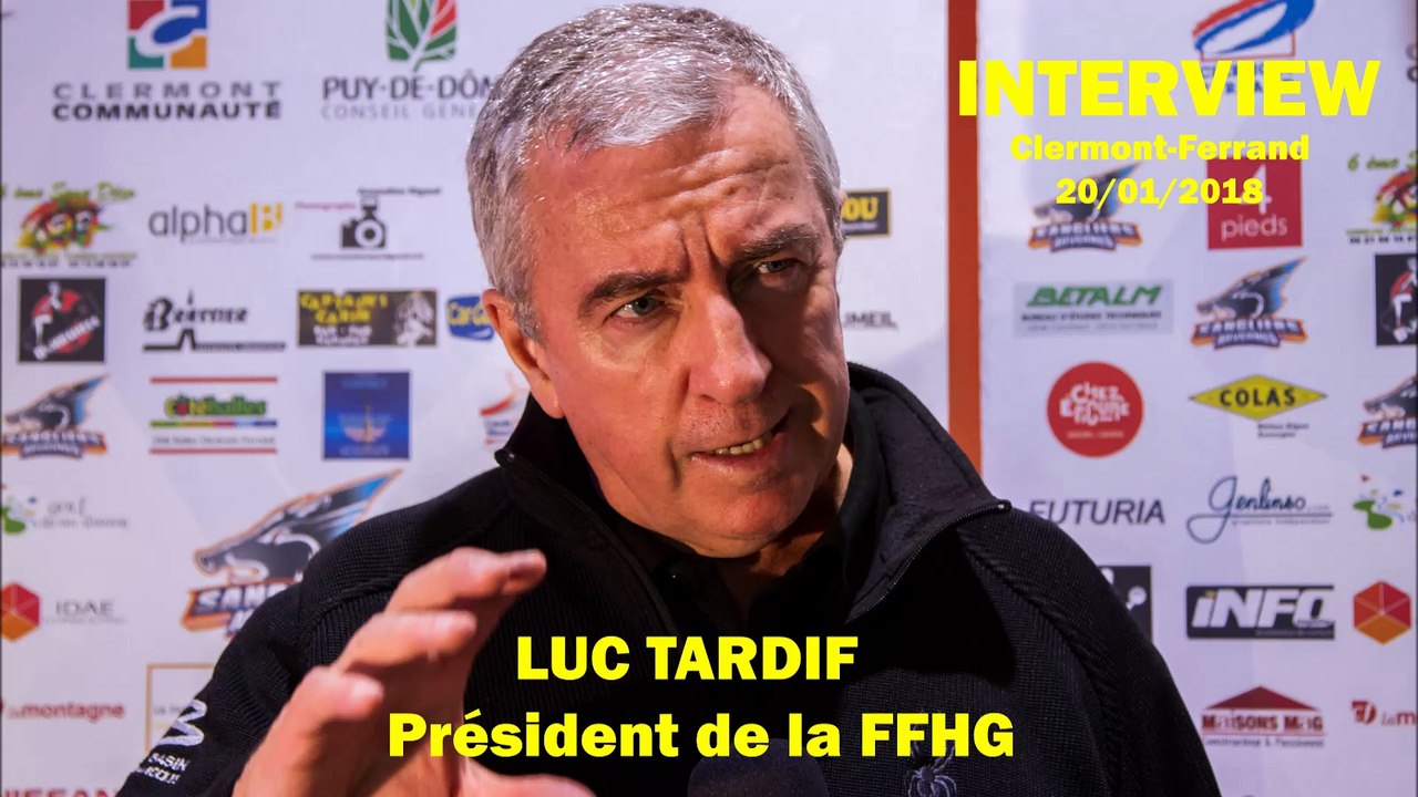Interview Luc Tardif Président FFHG - Clermont-Ferrand 20-01-2018