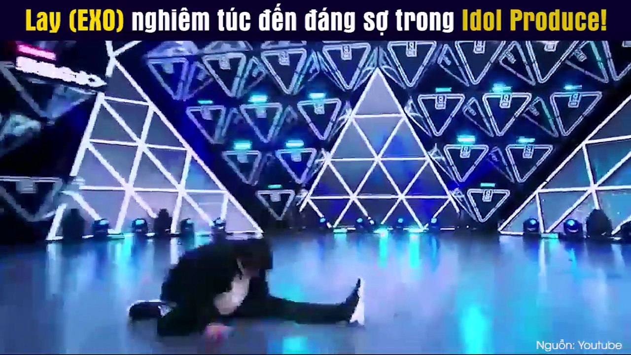 Lay (EXO) nghiêm túc đến đáng sợ trong Idol Produce!