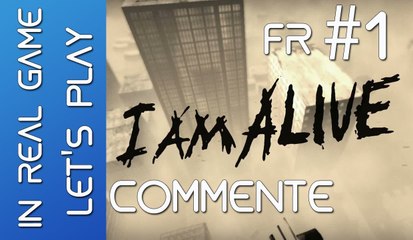 Let's Play  I Am Alive - Les premiers Sauts! - Episode 1 Commenté - IRG - HD