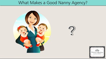 What makes a good nanny agency