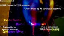 [AKB48 Fansub En VIVO] CROW’S BLOOD Ep06 [Hulu ver.] [Final] [Sub Español]