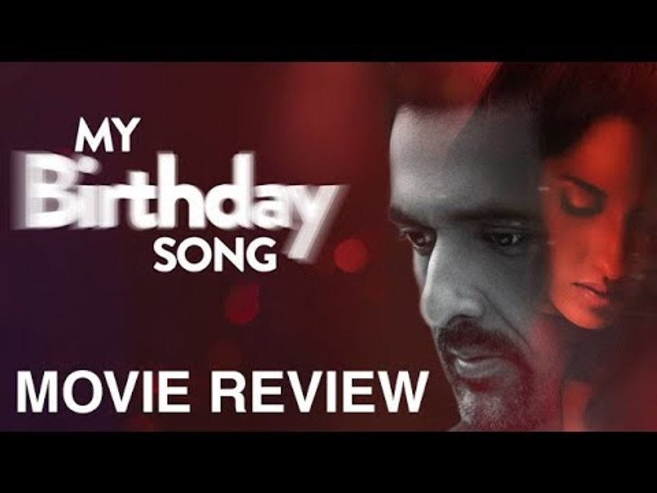 My Birthday Song Movie Review