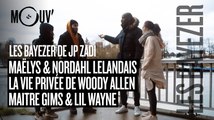 LES BAYEZER  : L' affaire Maëlys / Woody Allen / Maitre Gims & Lil Wayne