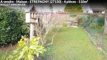 A vendre - Maison - ETREPAGNY (27150) - 4 pièces - 110m²