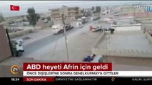 ABD heyeti Afrin için geldi