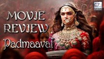 Padmaavat MOVIE REVIEW | Deepika Padukone Ranveer Singh Shahid Kapoor