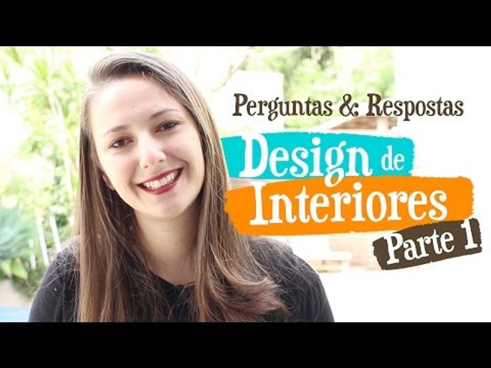 DESIGN DE INTERIORES - Perguntas e Respostas Q&A (PARTE 1)
