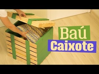 DIY - BAÚ CAIXOTE (Como Fazer)