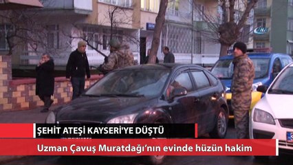 Şehit ateşi Kayseri'ye düştü