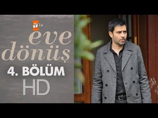 Eve Dönüş 4. Bölüm
