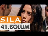 Sıla 41. Bölüm