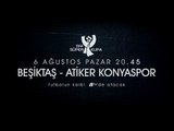 Beşiktaş - Atiker Konyaspor (Süper Kupa Finali | 6 Ağustos Pazar)