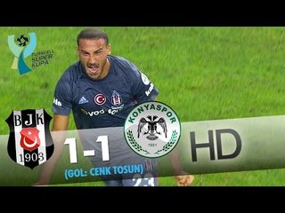 Beşiktaş: 1 - Konyaspor: 1 | Gol: Cenk Tosun