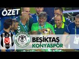 Beşiktaş: 1 - Konyaspor: 2 maç özeti (Süper Kupa 2017)