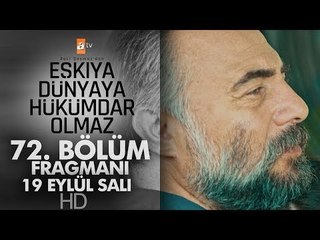 Eşkıya Dünyaya Hükümdar Olmaz 72. Bölüm Fragmanı (19 Eylül Salı Atv'de)