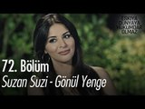 Suzan Suzi - Gönül Yenge  - Eşkıya Dünyaya Hükümdar Olmaz 72. Bölüm